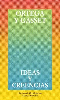 IDEAS Y CREENCIAS | 9788420641294 | ORTEGA Y GASSET, JOSE | Llibreria Drac - Llibreria d'Olot | Comprar llibres en català i castellà online