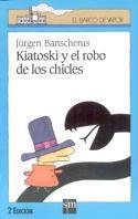 KIATOSKI Y EL ROBO DE LOS CHICLES | 9788434850644 | BANSCHERUS, J#RGEN | Llibreria Drac - Librería de Olot | Comprar libros en catalán y castellano online