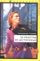 CRIATURA DE LAS TINIEBLAS, LA. | 9788434862883 | FISHER, CATHERINE | Llibreria Drac - Librería de Olot | Comprar libros en catalán y castellano online