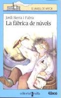 FABRICA DE NUVOLS,LA | 9788476298800 | SIERRA I FABRA,JORDI | Llibreria Drac - Librería de Olot | Comprar libros en catalán y castellano online