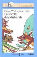 REVOLTA DELS DISBARATS, LA | 9788482863467 | O'CALLAGHAN, ELENA | Llibreria Drac - Librería de Olot | Comprar libros en catalán y castellano online