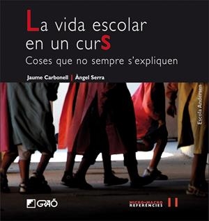 VIDA ESCOLAR EN UN CURS, LA | 9788478277865 | CARBONELL, JAUME | Llibreria Drac - Librería de Olot | Comprar libros en catalán y castellano online