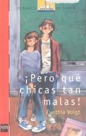 PERO QUE CHICAS TAN MALAS | 9788434861831 | VOIGT, CYNTHIA | Llibreria Drac - Librería de Olot | Comprar libros en catalán y castellano online