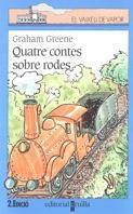 QUATRE CONTES SOBRE RODES | 9788482861609 | GREENE, GRAHAM | Llibreria Drac - Librería de Olot | Comprar libros en catalán y castellano online