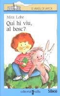 QUI HI VIU, AL BOSC? | 9788476295298 | LOBE, MIRA | Llibreria Drac - Librería de Olot | Comprar libros en catalán y castellano online