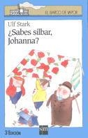 SABES SILBAR, JOHANNA? | 9788434848023 | STARK, ULF | Llibreria Drac - Librería de Olot | Comprar libros en catalán y castellano online