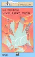 VUELA, ERTICO, VUELA | 9788434852686 | FRANZ ROSELL, JOEL | Llibreria Drac - Librería de Olot | Comprar libros en catalán y castellano online