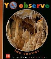 YO OBSERVO LAS CUEVAS | 9788434863149 | Llibreria Drac - Librería de Olot | Comprar libros en catalán y castellano online