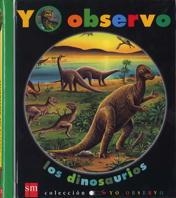 DINOSARURIOS, LOS. YO OBSERVO 1 | 9788434861565 | Llibreria Drac - Librería de Olot | Comprar libros en catalán y castellano online