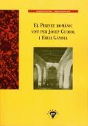 PIRINEU ROMÀNIC VIST PER JOSEP GUDIOL I EMILI GANDIA, EL | 9788494173417 | GUARDIA, MILAGROS ; LORÉS, IMMACULADA | Llibreria Drac - Librería de Olot | Comprar libros en catalán y castellano online