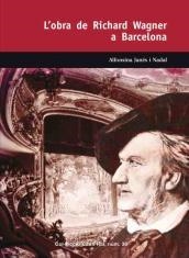 OBRA DE RICHARD WAGNER A BARCELONA, L´ | 9788423207787 | JANES, ALFONSINA | Llibreria Drac - Llibreria d'Olot | Comprar llibres en català i castellà online