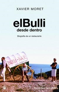 BULLI DESDE DENTRO, EL | 9788479013363 | MORET, XAVIER | Llibreria Drac - Llibreria d'Olot | Comprar llibres en català i castellà online