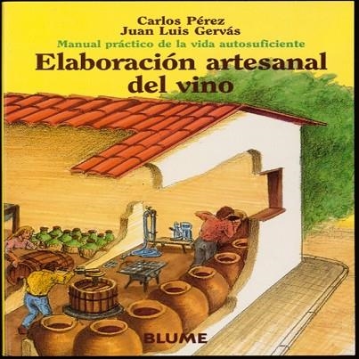 ELABORACION ARTESANAL DEL VINO | 9788480762762 | PEREZ, CARLOS | Llibreria Drac - Librería de Olot | Comprar libros en catalán y castellano online