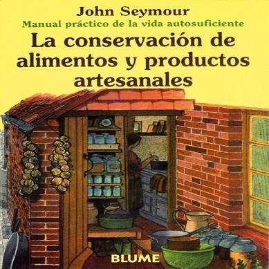 CONSERVACION DE ALIMENTOS Y PRODUCTOS ARTESANALES | 9788480761666 | SEYMOUR,JOHN | Llibreria Drac - Llibreria d'Olot | Comprar llibres en català i castellà online