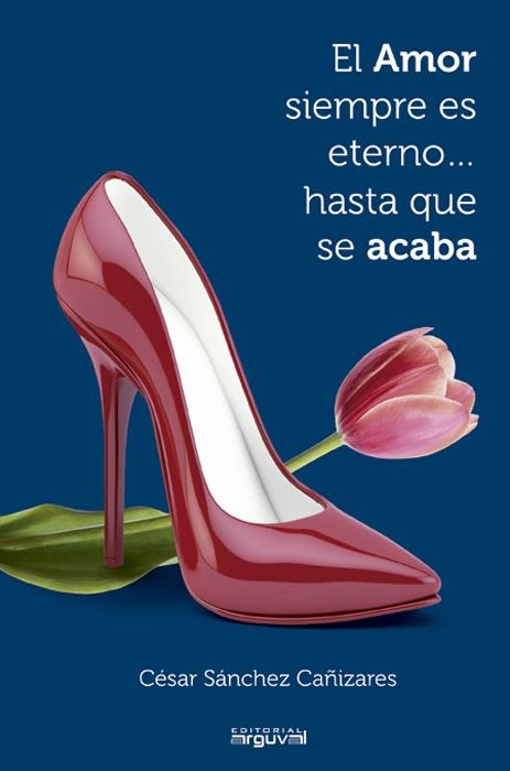 AMOR SIEMPRE ES ETERNO HASTA QUE SE ACABA, EL | 9788415329640 | SANCHEZ CAÑIZARES,CESAR | Llibreria Drac - Librería de Olot | Comprar libros en catalán y castellano online