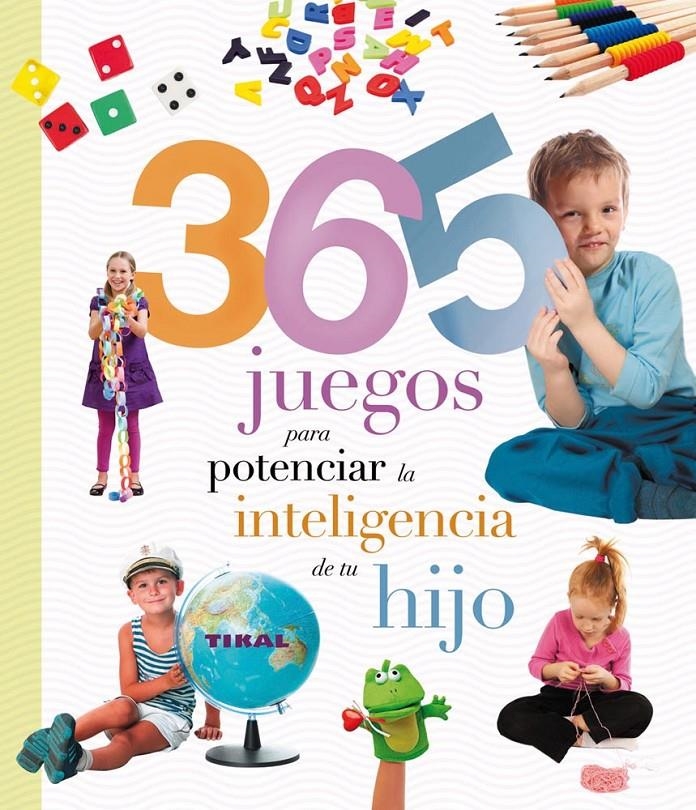 365 JUEGOS PARA POTENCIAR LA INTELIGENCIA DE TU HIJO | 9788499282893 | Llibreria Drac - Librería de Olot | Comprar libros en catalán y castellano online
