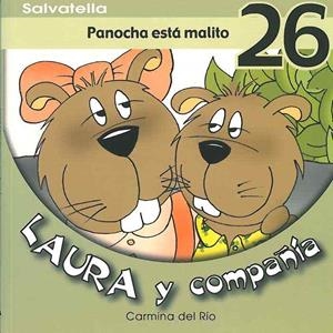LAURA Y COMPAÑIA 26. PANOCHA ESTA MALITO | 9788484125389 | DEL RIO, CARMINA | Llibreria Drac - Llibreria d'Olot | Comprar llibres en català i castellà online