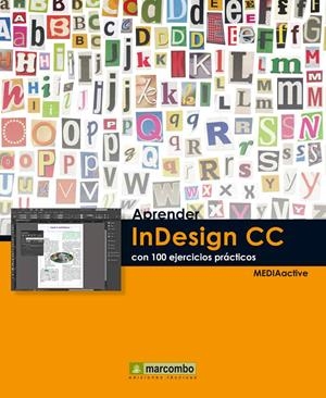 APRENDER INDESIGN CC CON 100 EJERCICIOS PRACTICOS | 9788426720900 | MEDIAACTIVE | Llibreria Drac - Llibreria d'Olot | Comprar llibres en català i castellà online