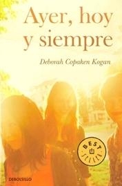 AYER, HOY Y SIEMPRE | 9788490326329 | KOGAN,DEBORAH COPAKEN | Llibreria Drac - Llibreria d'Olot | Comprar llibres en català i castellà online
