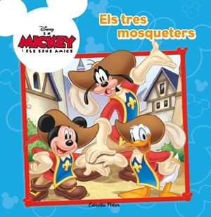 TRES MOSQUETERS, ELS (MICKEY) | 9788490573259 | AAVV | Llibreria Drac - Llibreria d'Olot | Comprar llibres en català i castellà online