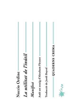 UTILITAT DE L'INÚTIL, LA | 9788477275534 | ORDINE, NUCCIO | Llibreria Drac - Librería de Olot | Comprar libros en catalán y castellano online