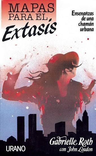 MAPAS PARA EL EXTASIS | 9788479530037 | ROTH,GABRIELLE | Llibreria Drac - Librería de Olot | Comprar libros en catalán y castellano online