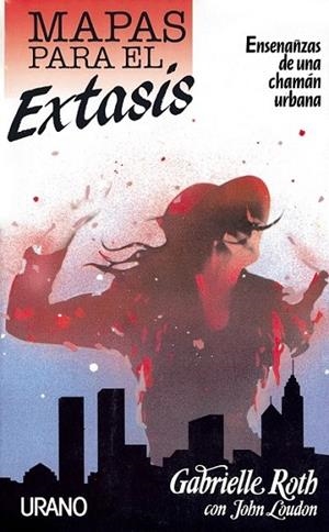 MAPAS PARA EL EXTASIS | 9788479530037 | ROTH,GABRIELLE | Llibreria Drac - Librería de Olot | Comprar libros en catalán y castellano online