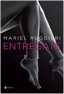 ENTRÉGATE | 9788408122333 | RUGGIERI, MARIEL | Llibreria Drac - Librería de Olot | Comprar libros en catalán y castellano online