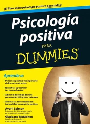 PSICOLOGÍA POSITIVA PARA DUMMIES | 9788432901997 | LEIMON, AVERIL; MCMAHON, GLADEANA | Llibreria Drac - Llibreria d'Olot | Comprar llibres en català i castellà online