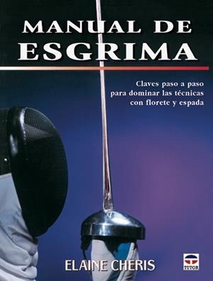 MANUAL DE ESGRIMA | 9788479024093 | CHERIS, ELAINE | Llibreria Drac - Llibreria d'Olot | Comprar llibres en català i castellà online