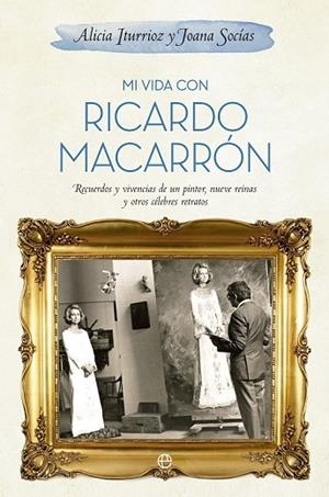 MI VIDA CON RICARDO MACARRÓN | 9788490600078 | ITURGAIZ, ALICIA ; SOCÍAS,JOANA | Llibreria Drac - Librería de Olot | Comprar libros en catalán y castellano online