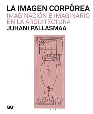 IMAGEN CORPOREA, LA | 9788425226250 | PALLASMAA, JUHANI | Llibreria Drac - Llibreria d'Olot | Comprar llibres en català i castellà online
