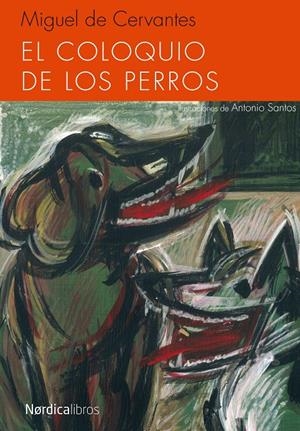 COLOQUIO DE LOS PERROS, EL | 9788415717843 | DE CERVANTES, MIGUEL | Llibreria Drac - Librería de Olot | Comprar libros en catalán y castellano online