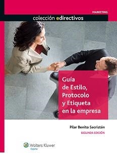 GUÍA DE ESTILO, PROTOCOLO Y ETIQUETA EN LA EMPRESA | 9788487670893 | BENITO, PILAR | Llibreria Drac - Llibreria d'Olot | Comprar llibres en català i castellà online