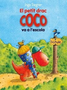 PETIT DRAC COCO VA A L'ESCOLA, EL (PETIT DRAC COCO 14) | 9788424650698 | SIEGNER, INGO | Llibreria Drac - Librería de Olot | Comprar libros en catalán y castellano online