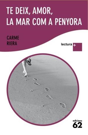 TE DEIX AMOR LA MAR COM A PENYORA | 9788429763324 | RIERA, CARME | Llibreria Drac - Librería de Olot | Comprar libros en catalán y castellano online