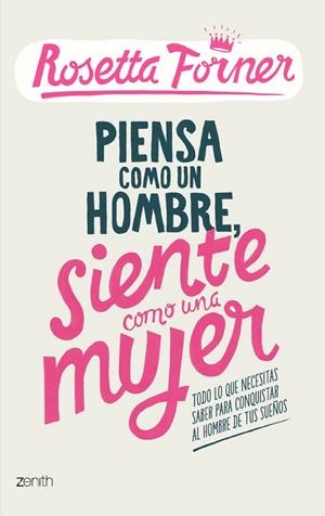 PIENSA COMO UN HOMBRE, SIENTE COMO UNA MUJER | 9788408122357 | FORNER, ROSETTA | Llibreria Drac - Librería de Olot | Comprar libros en catalán y castellano online