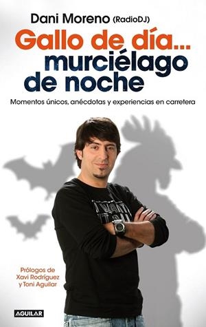 GALLO DE DÍA MURCIÉLAGO DE NOCHE | 9788403014060 | MORENO, DANIEL | Llibreria Drac - Librería de Olot | Comprar libros en catalán y castellano online