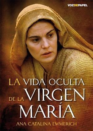 VIDA OCULTA DE LA VIRGEN MARÍA, LA | 9788496471634 | EMMERICH, ANA CATALINA | Llibreria Drac - Librería de Olot | Comprar libros en catalán y castellano online