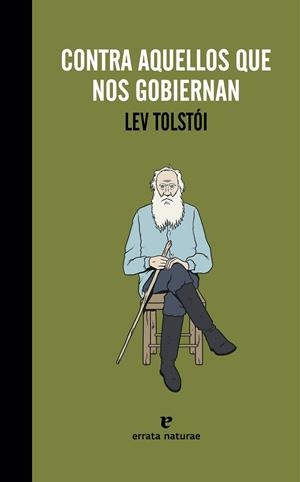 CONTRA AQUELLOS QUE NOS GOBIERNAN | 9788415217633 | TOLSTÓI, LEV | Llibreria Drac - Llibreria d'Olot | Comprar llibres en català i castellà online