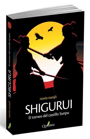 SHIGURUI: EL TORNEO DEL CASTILLO SUNPU | 9788494117381 | NANJO, NORIO | Llibreria Drac - Librería de Olot | Comprar libros en catalán y castellano online