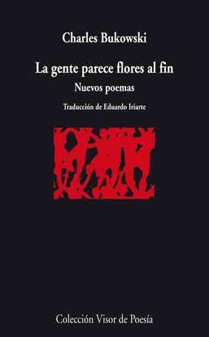 GENTE PARECE FLORES AL FIN, LA | 9788498957280 | BUKOWSKI, CHARLES | Llibreria Drac - Librería de Olot | Comprar libros en catalán y castellano online