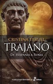 TRAJANO DE HISPANIA A ROMA | 9788435061773 | TERUEL, CRISTINA | Llibreria Drac - Librería de Olot | Comprar libros en catalán y castellano online