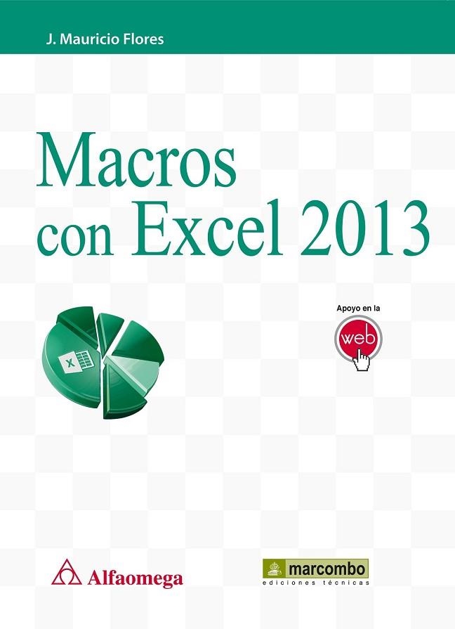 MACROS CON EXCEL 2013 | 9788426720962 | FLORES, MAURICIO | Llibreria Drac - Llibreria d'Olot | Comprar llibres en català i castellà online