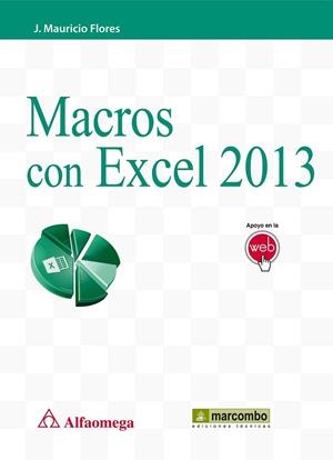 MACROS CON EXCEL 2013 | 9788426720962 | FLORES, MAURICIO | Llibreria Drac - Llibreria d'Olot | Comprar llibres en català i castellà online