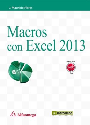 MACROS CON EXCEL 2013 | 9788426720962 | FLORES, MAURICIO | Llibreria Drac - Llibreria d'Olot | Comprar llibres en català i castellà online