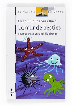 MAR DE BESTIES, LA | 9788466122702 | O'CALLAGHAN I DUCH, ELENA | Llibreria Drac - Llibreria d'Olot | Comprar llibres en català i castellà online