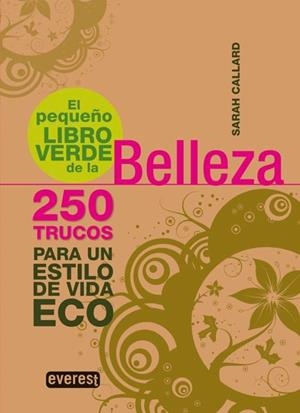 PEQUEÑO LIBRO VERDE DE LA BELLEZA, EL | 9788444120645 | CALLARD, SARAH | Llibreria Drac - Librería de Olot | Comprar libros en catalán y castellano online