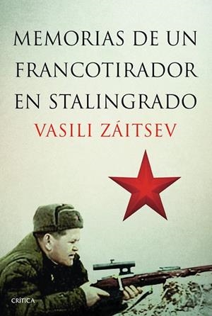 MEMORIAS DE UN FRANCOTIRADOR EN STALINGRADO | 9788498926521 | VASILI ZÁITSEV | Llibreria Drac - Librería de Olot | Comprar libros en catalán y castellano online