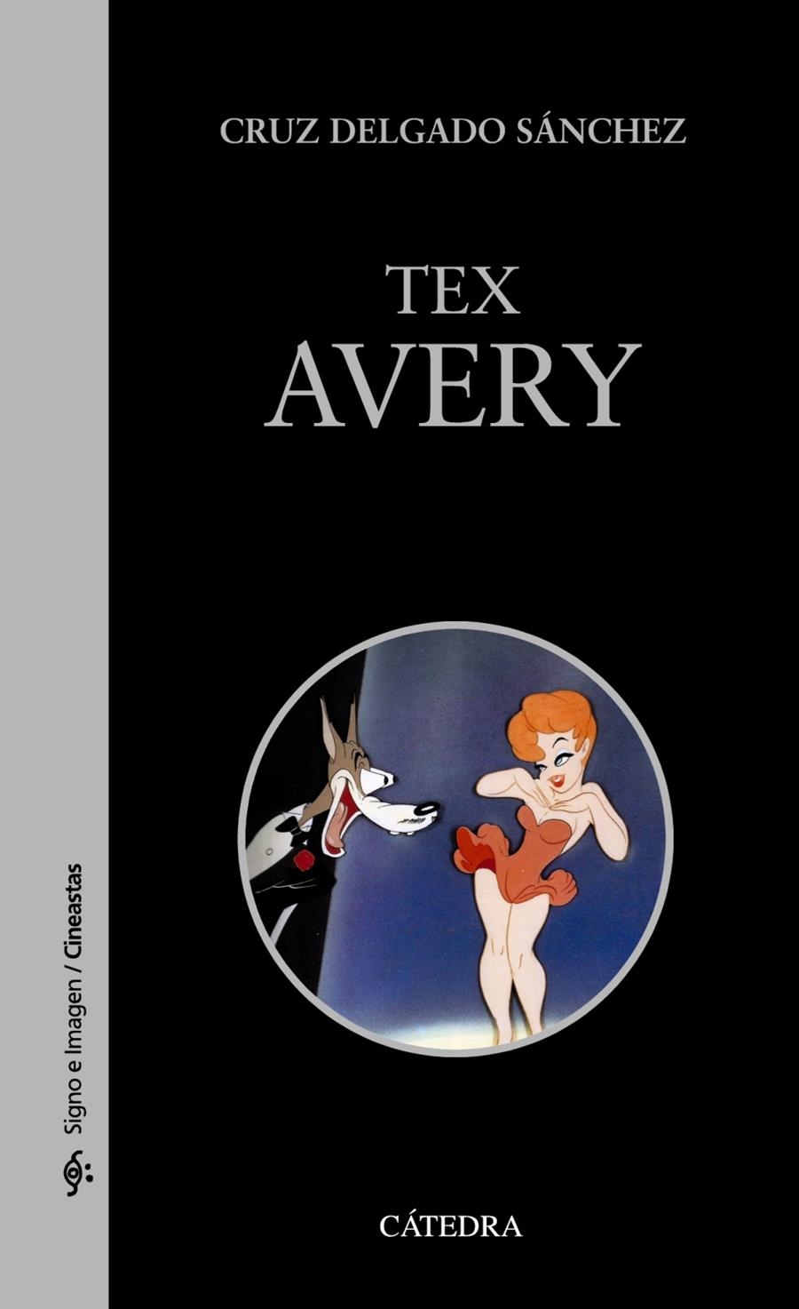 TEX AVERY | 9788437632261 | DELGADO SÁNCHEZ, CRUZ | Llibreria Drac - Librería de Olot | Comprar libros en catalán y castellano online